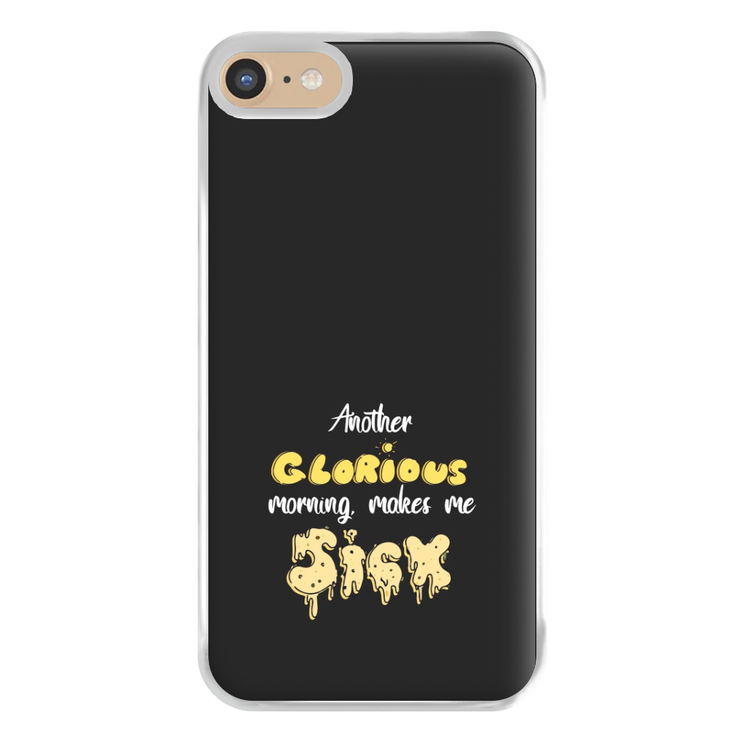 Another Glorious Morning Makes Me Sick - Hocus Halloween Phone Case for iPhone 6 / 7 / 8 / SE