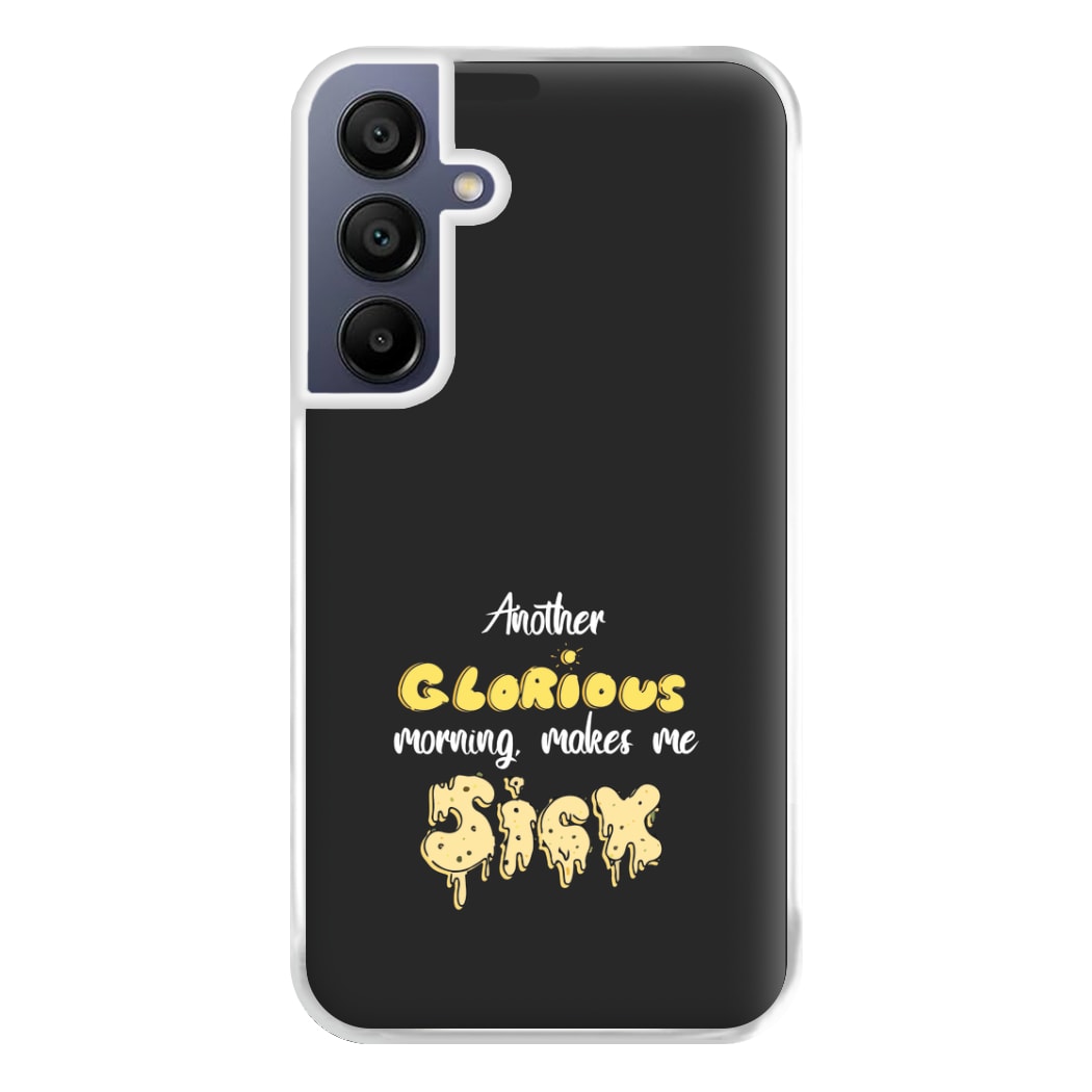 Another Glorious Morning Makes Me Sick - Hocus Halloween Phone Case for Galaxy A16