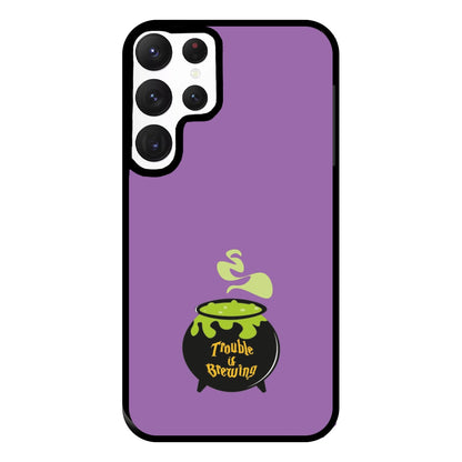 Trouble is Brewing - Hocus Halloween Phone Case for Galaxy S22 Ultra