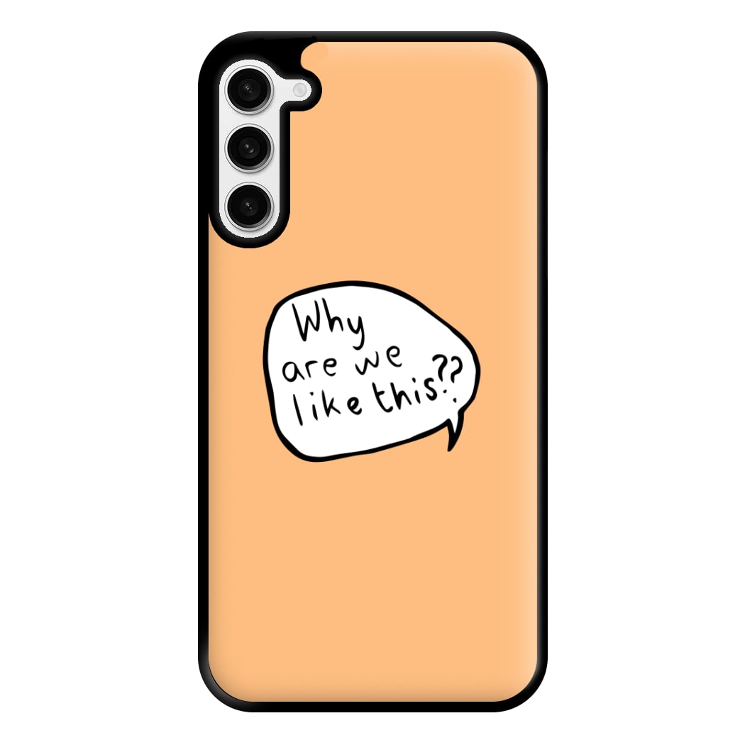 Why Are We Like This - Heart TV Phone Case for Galaxy S23 Plus