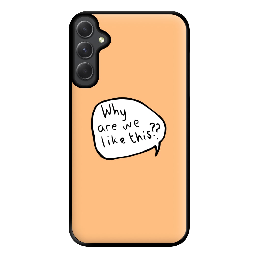 Why Are We Like This - Heart TV Phone Case for Galaxy A54