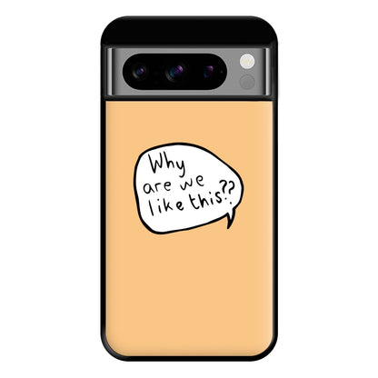 Why Are We Like This - Heart TV Phone Case for Google Pixel 8 Pro