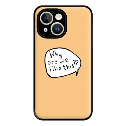 Why Are We Like This - Heart TV Phone Case for iPhone 14 Plus