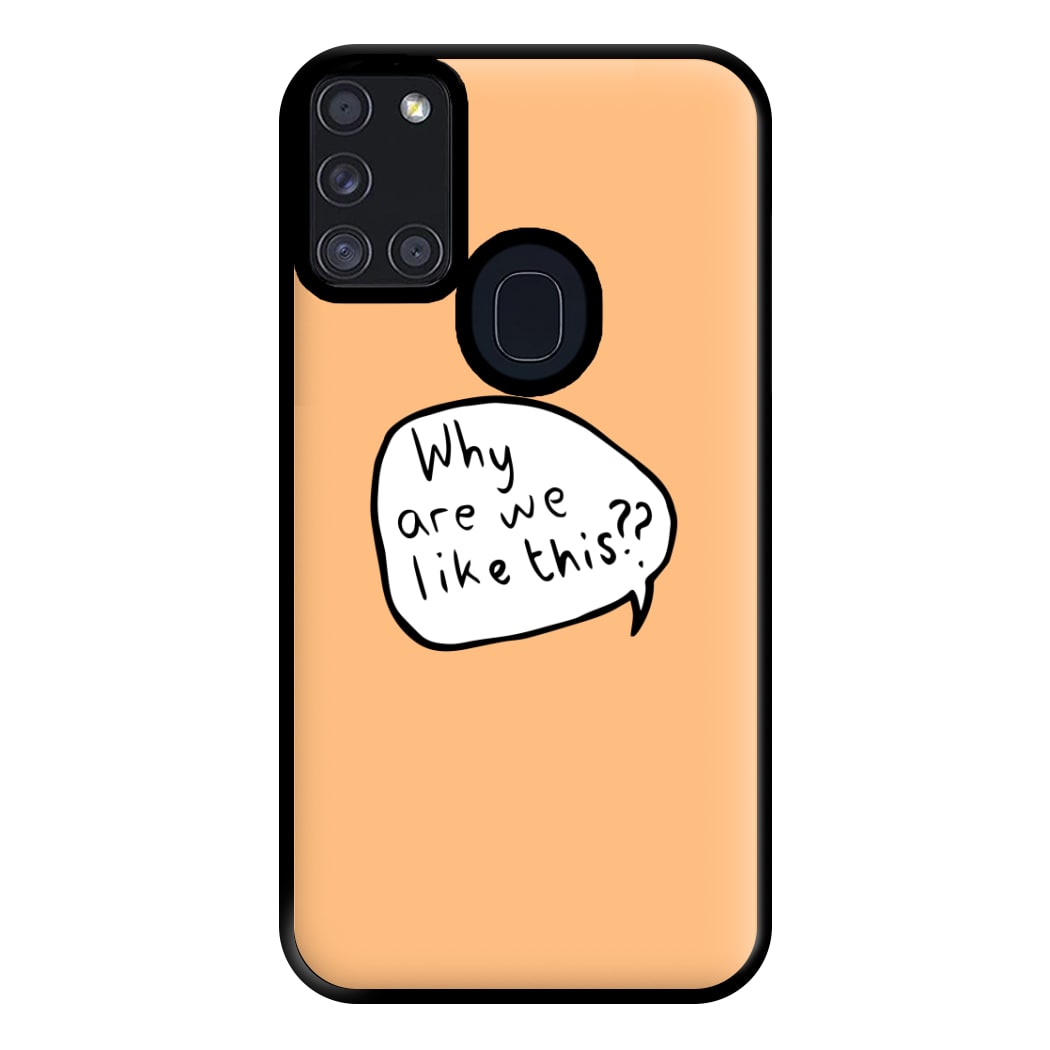 Why Are We Like This - Heart TV Phone Case for Galaxy A21s