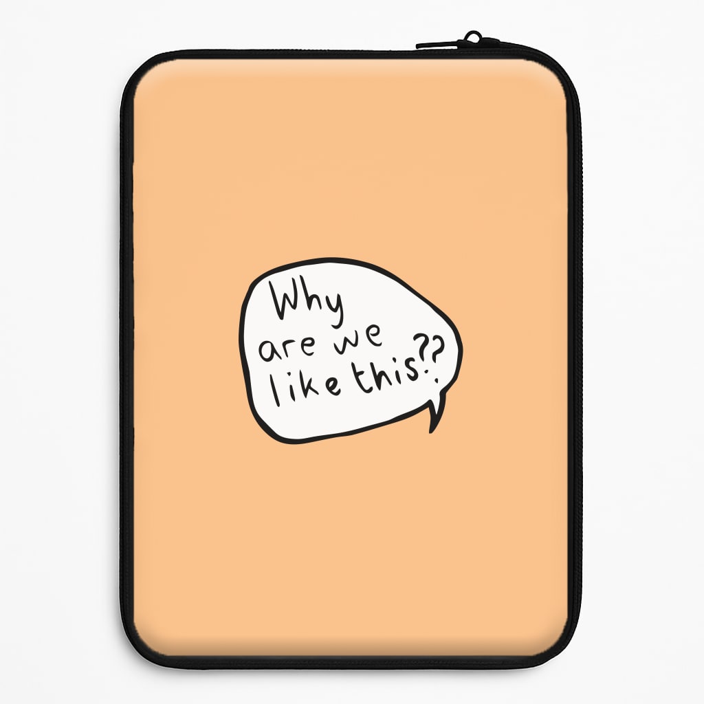 Why Are We Like This - Heart TV Universal Laptop Sleeve
