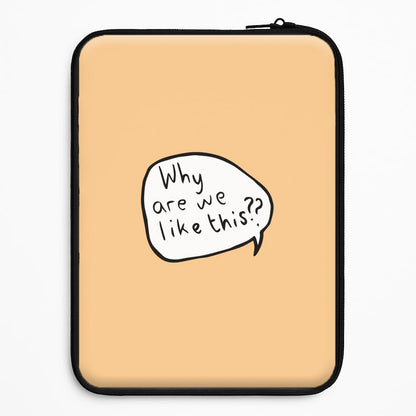 Why Are We Like This - Heart TV Universal Laptop Sleeve