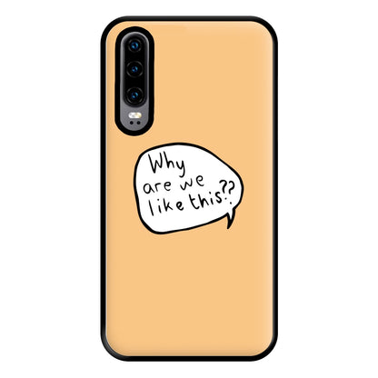 Why Are We Like This - Heart TV Phone Case for Huawei P30