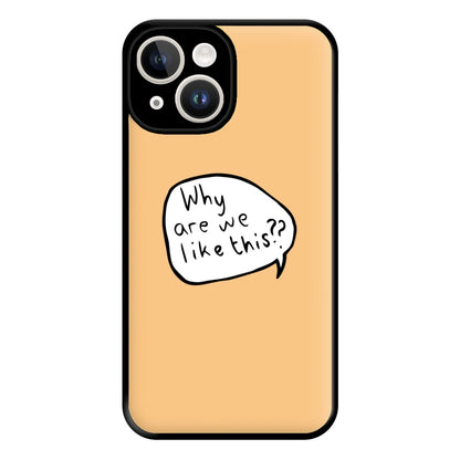 Why Are We Like This - Heart TV Phone Case for iPhone 14