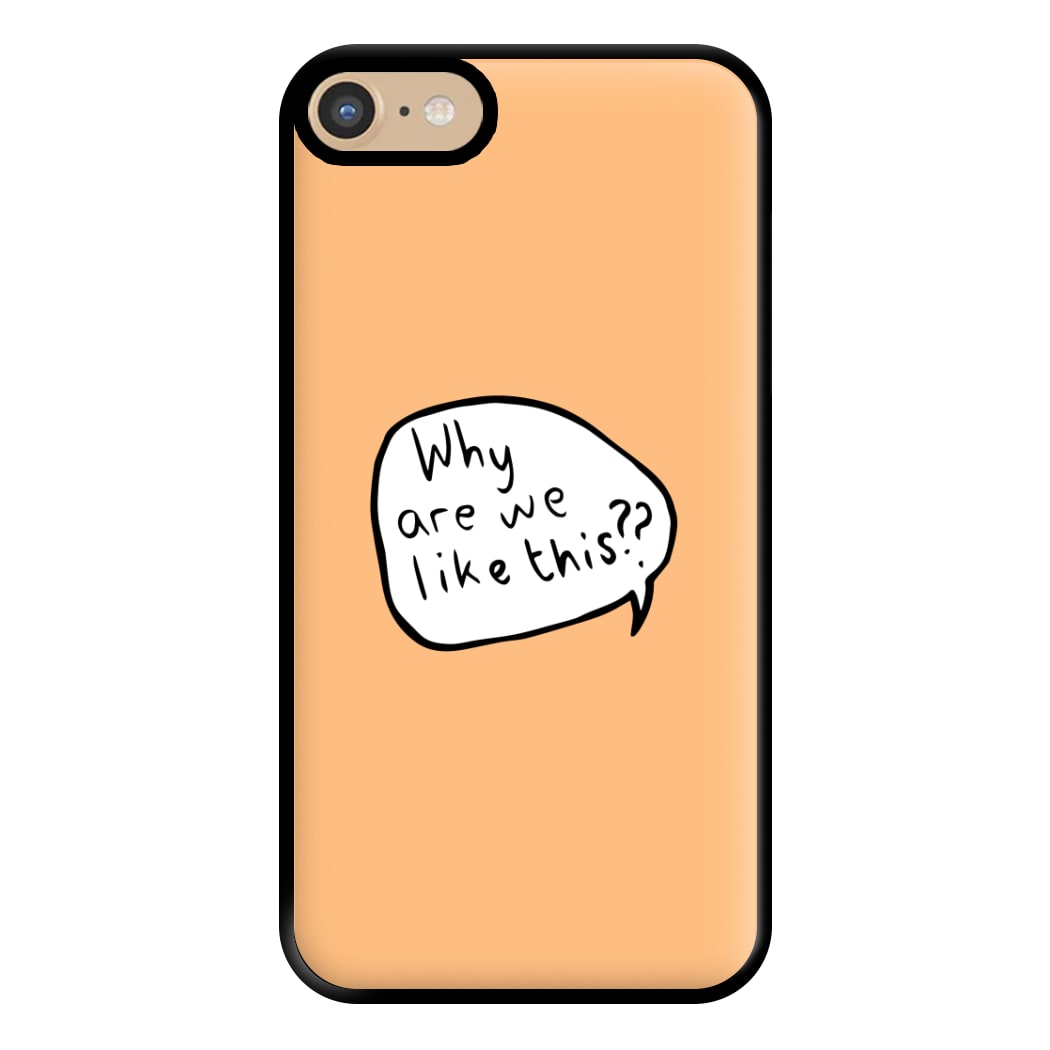 Why Are We Like This - Heart TV Phone Case for iPhone 6 / 7 / 8 / SE