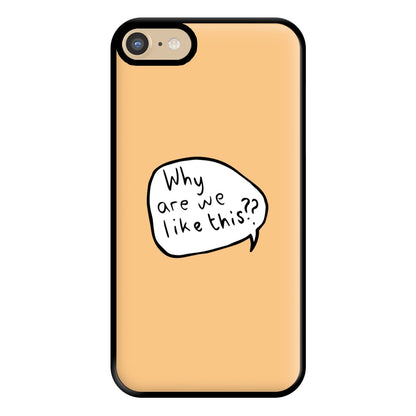 Why Are We Like This - Heart TV Phone Case for iPhone 6 / 7 / 8 / SE