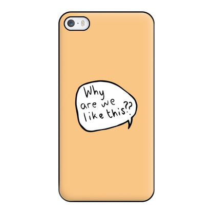 Why Are We Like This - Heart TV Phone Case for iPhone 5 / 5s / SE 2016