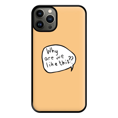 Why Are We Like This - Heart TV Phone Case for iPhone 13