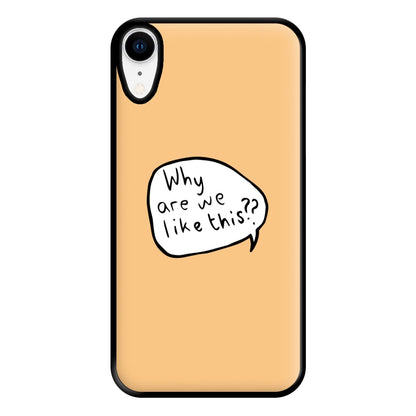 Why Are We Like This - Heart TV Phone Case for iPhone XR