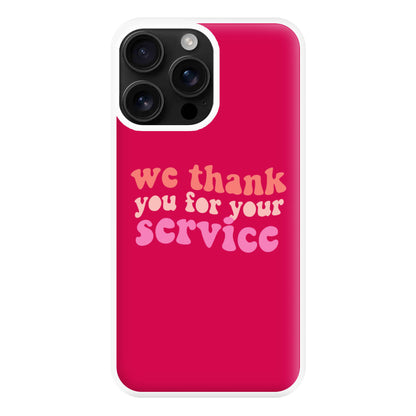 We Thank You For Your Service - Heart TV Phone Case for iPhone 16 Pro Max