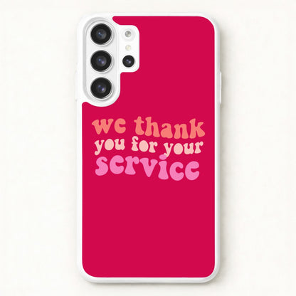 We Thank You For Your Service - Heart TV Phone Case for Galaxy S26 Ultra