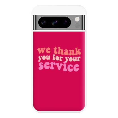 We Thank You For Your Service - Heart TV Phone Case for Google Pixel 8 Pro