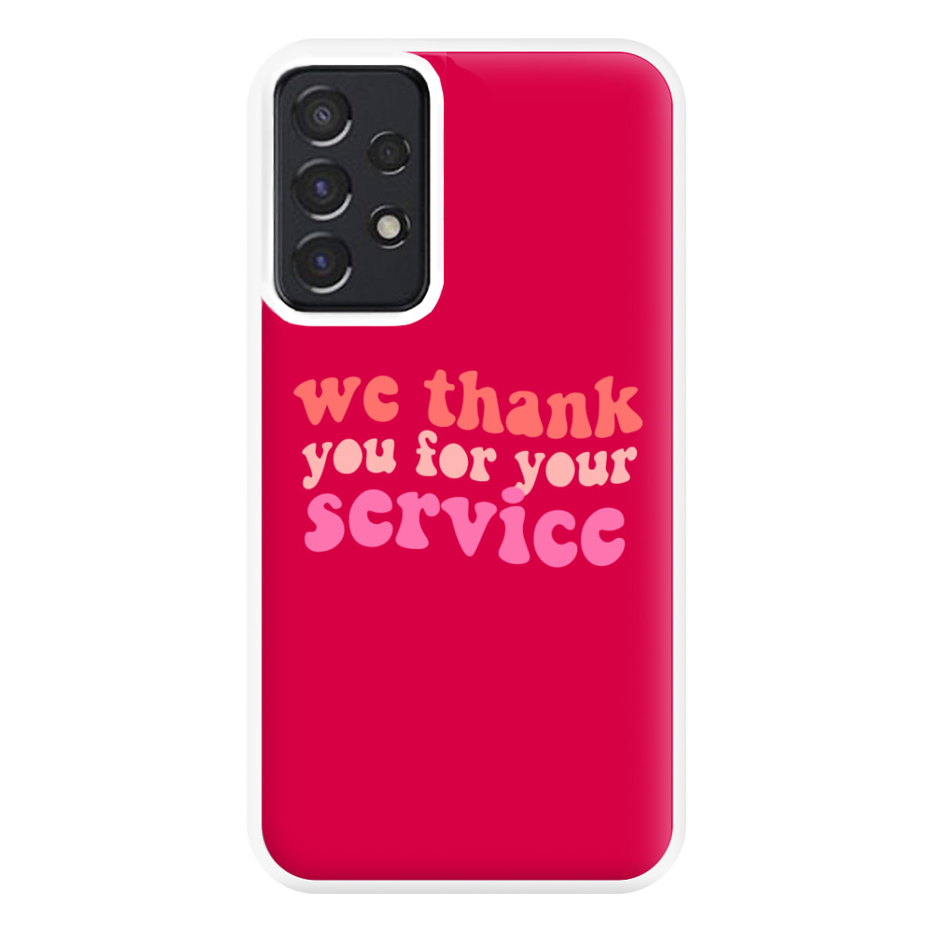 We Thank You For Your Service - Heart TV Phone Case for Galaxy A52 / A52s