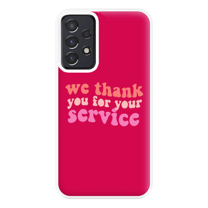 We Thank You For Your Service - Heart TV Phone Case for Galaxy A52 / A52s