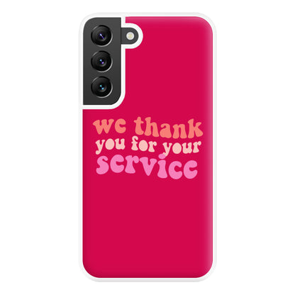 We Thank You For Your Service - Heart TV Phone Case for Galaxy S22 Plus