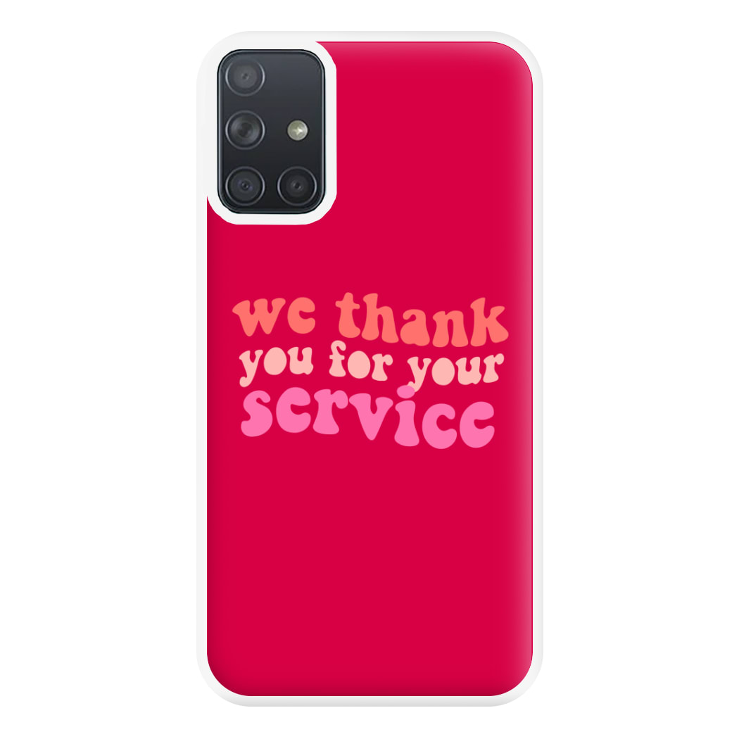 We Thank You For Your Service - Heart TV Phone Case for Galaxy A71