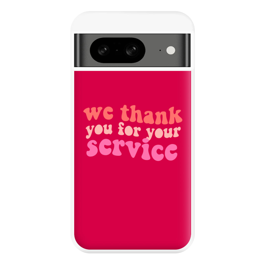 We Thank You For Your Service - Heart TV Phone Case for Google Pixel 8