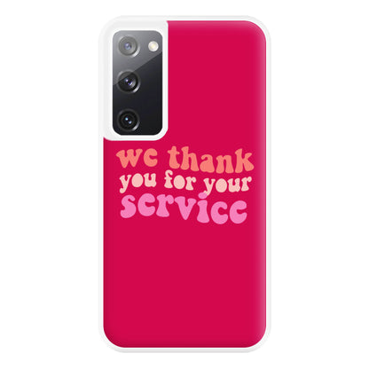 We Thank You For Your Service - Heart TV Phone Case for Galaxy S20FE