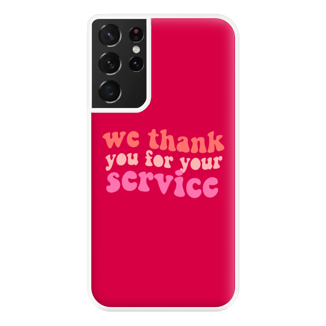 We Thank You For Your Service - Heart TV Phone Case for Galaxy S21 Ultra