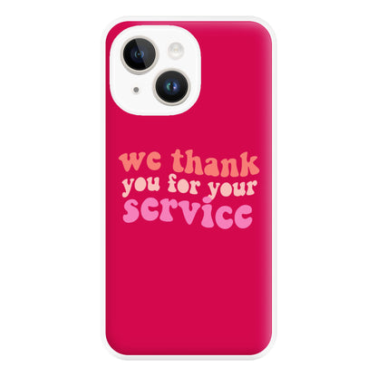 We Thank You For Your Service - Heart TV Phone Case for iPhone 14 Plus