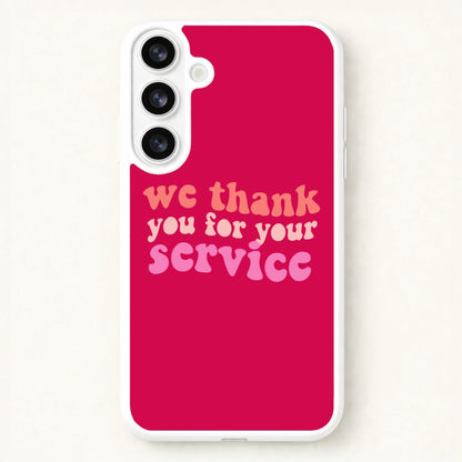 We Thank You For Your Service - Heart TV Phone Case for Galaxy S26 Plus