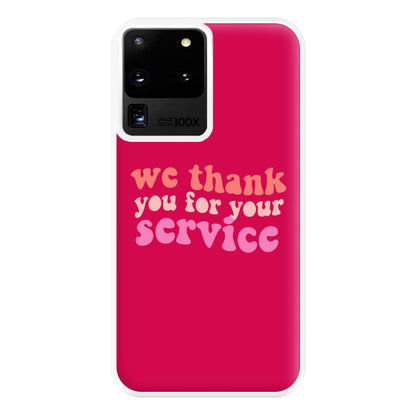 We Thank You For Your Service - Heart TV Phone Case for Galaxy S20 Ultra