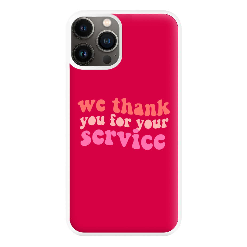 We Thank You For Your Service - Heart TV Phone Case for iPhone 13 Pro Max