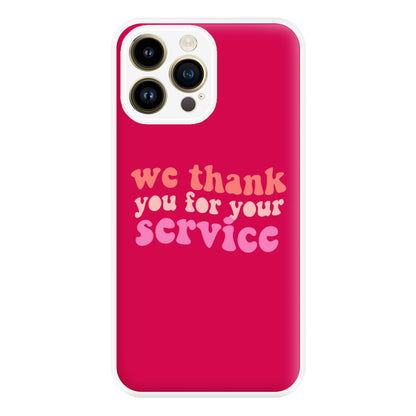 We Thank You For Your Service - Heart TV Phone Case for iPhone 14 Pro Max