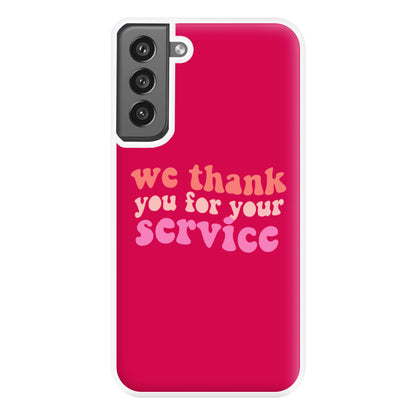 We Thank You For Your Service - Heart TV Phone Case for Galaxy S21FE