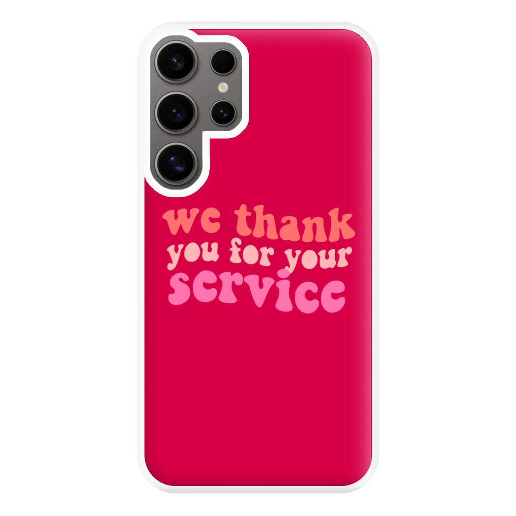 We Thank You For Your Service - Heart TV Phone Case for Galaxy S24 Ultra