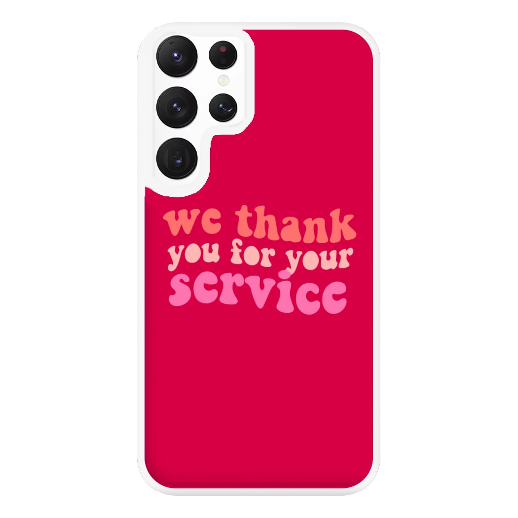 We Thank You For Your Service - Heart TV Phone Case for Galaxy S22 Ultra