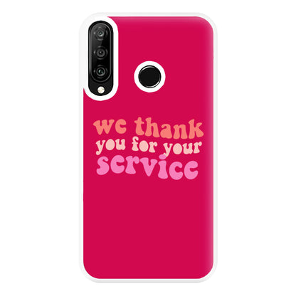 We Thank You For Your Service - Heart TV Phone Case for Huawei P30 Lite