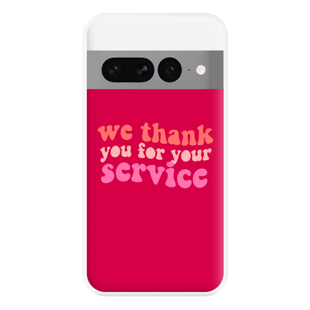 We Thank You For Your Service - Heart TV Phone Case for Google Pixel 7 Pro