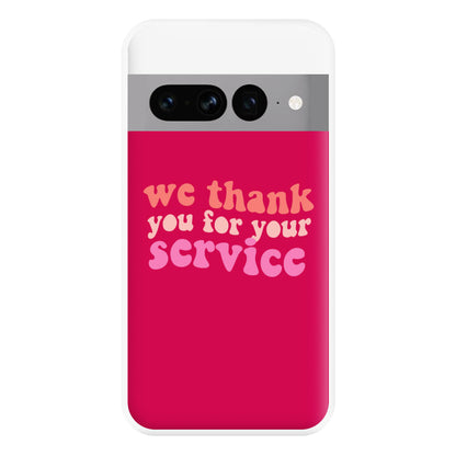 We Thank You For Your Service - Heart TV Phone Case for Google Pixel 7 Pro