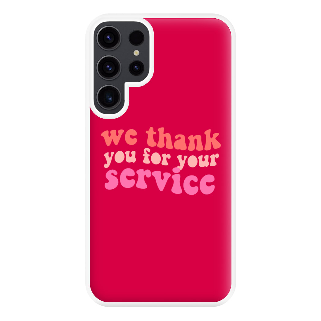 We Thank You For Your Service - Heart TV Phone Case for Galaxy S23 Ultra