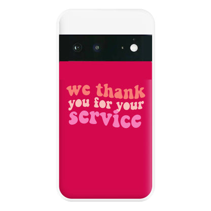 We Thank You For Your Service - Heart TV Phone Case for Google Pixel 6a