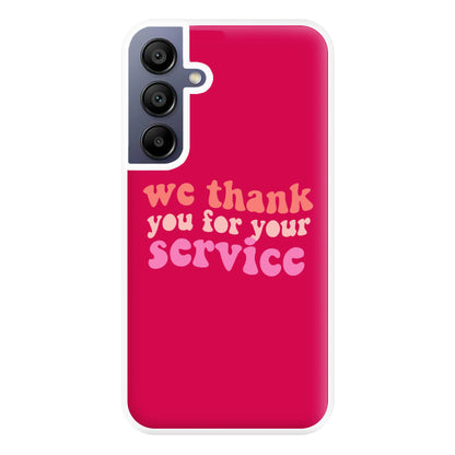 We Thank You For Your Service - Heart TV Phone Case for Galaxy A16