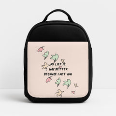 My Life Is Way Better Because I Met You - Heart TV Lunchbox