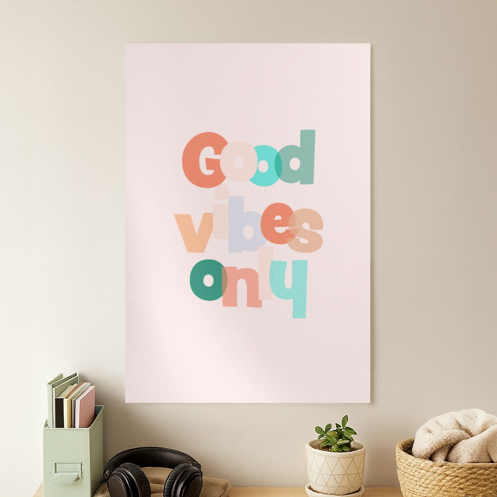 Colourful Good Vibes Only Poster