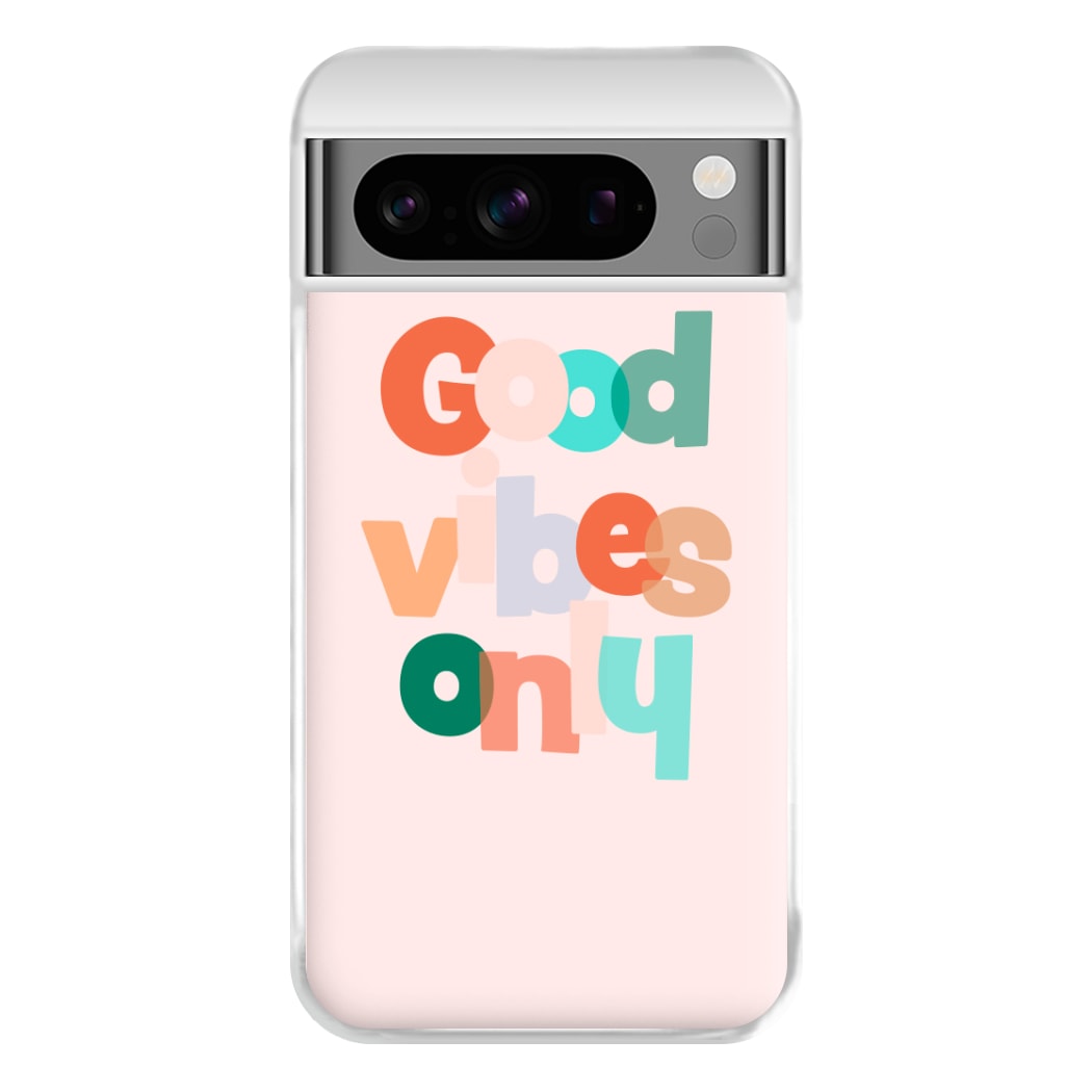 Colourful Good Vibes Only Phone Case for Google Pixel 8 Pro