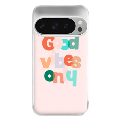 Colourful Good Vibes Only Phone Case for Google Pixel 9 Pro XL