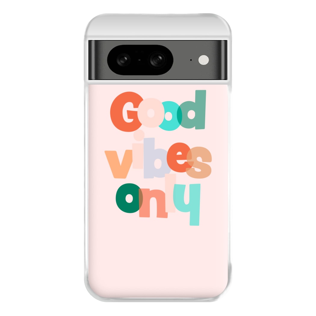 Colourful Good Vibes Only Phone Case for Google Pixel 8