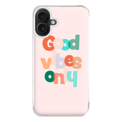 Colourful Good Vibes Only Phone Case for iPhone 16 Plus