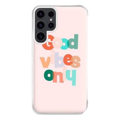 Colourful Good Vibes Only Phone Case for Galaxy S23 Ultra