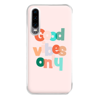 Colourful Good Vibes Only Phone Case for Huawei P30