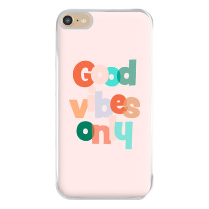 Colourful Good Vibes Only Phone Case for iPhone 6 Plus / 7 Plus / 8 Plus